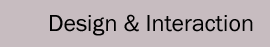 Design & Interaction